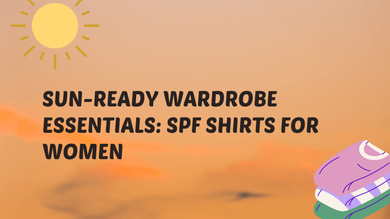 Sun-Ready Wardrobe Essentials: SPF Shirts for Women